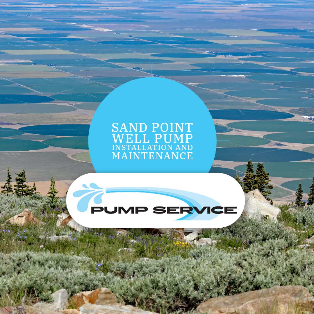 Sand Point Well Pump Installation and Maintenance